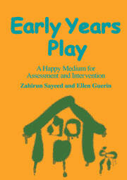 Early Years Play: A Happy Medium for Assessment and Intervention book cover