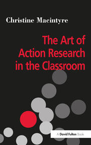 The Art of Action Research in the Classroom book cover