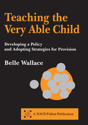 Teaching the Very Able Child: Developing a Policy and Adopting Strategies for Provision book cover
