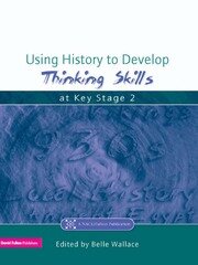 Using History to Develop Thinking Skills at Key Stage 2 book cover