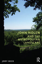 John Nolen and the Metropolitan Landscape book cover