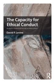 The Capacity for Ethical Conduct: On psychic existence and the way we relate to others book cover