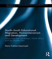 South–South Educational Migration, Humanitarianism and Development: Views from the Caribbean, North Africa and the Middle East book cover