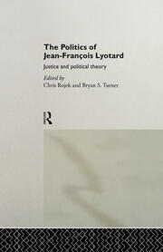 The Politics of Jean-Francois Lyotard: Justice and Political Theory book cover