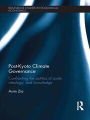 Post-Kyoto Climate Governance: Confronting the Politics of Scale, Ideology and Knowledge book cover