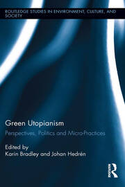 Green Utopianism: Perspectives, Politics and Micro-Practices book cover