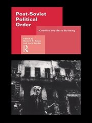 Post-Soviet Political Order book cover