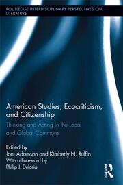 American Studies, Ecocriticism, and Citizenship: Thinking and Acting in the Local and Global Commons book cover