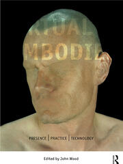 The Virtual Embodied: Practice, Presence, Technology book cover