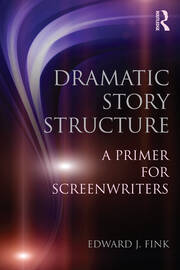 Dramatic Story Structure: A Primer for Screenwriters book cover