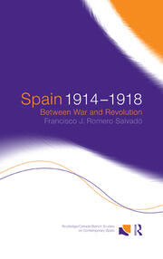 Spain 1914-1918: Between War and Revolution book cover