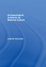 Archaeological Artefacts as Material Culture book cover
