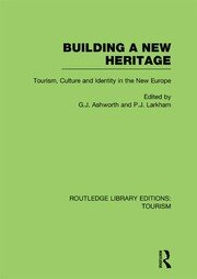 Building A New Heritage (RLE Tourism) book cover