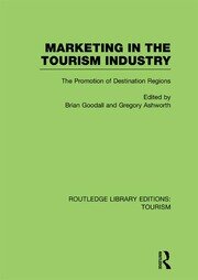 Marketing in the Tourism Industry (RLE Tourism): The Promotion of Destination Regions book cover