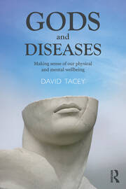 Gods and Diseases: Making sense of our physical and mental wellbeing book cover
