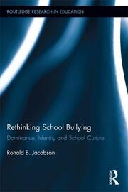 Rethinking School Bullying: Dominance, Identity and School Culture book cover