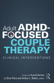 Adult ADHD-Focused Couple Therapy: Clinical Interventions book cover