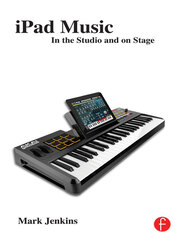 iPad Music: In the Studio and on Stage book cover