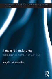Time and Timelessness: Temporality in the theory of Carl Jung book cover
