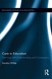 Care in Education: Teaching with Understanding and Compassion book cover