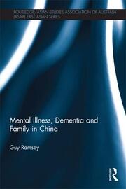 Mental Illness, Dementia and Family in China book cover