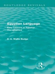 Egyptian Language (Routledge Revivals): Easy Lessons in Egyptian Hieroglyphics book cover