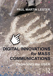 Digital Innovations for Mass Communications: Engaging the User book cover