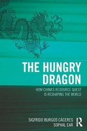 The Hungry Dragon: How China’s Resource Quest is Reshaping the World book cover