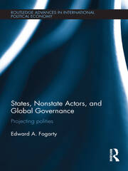 States, Nonstate Actors, and Global Governance: Projecting Polities book cover
