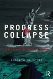 Progress or Collapse: The Crises of Market Greed book cover