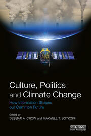 Culture, Politics and Climate Change: How Information Shapes our Common Future book cover