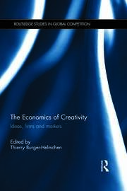 The Economics of Creativity: Ideas, Firms and Markets book cover
