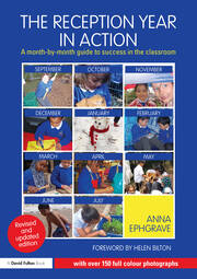 The Reception Year in Action, revised and updated edition: A month-by-month guide to success in the classroom book cover