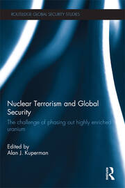 Nuclear Terrorism and Global Security: The Challenge of Phasing out Highly Enriched Uranium book cover