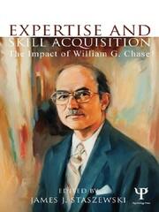 Expertise and Skill Acquisition: The Impact of William G. Chase book cover