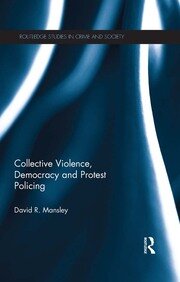 Collective Violence, Democracy and Protest Policing book cover