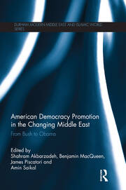 American Democracy Promotion in the Changing Middle East: From Bush to Obama book cover