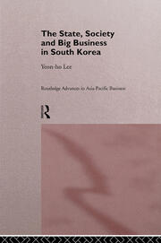 The State, Society and Big Business in South Korea book cover