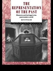 The Representation of the Past: Museums and Heritage in the Post-Modern World book cover