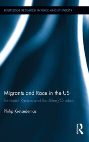 Migrants and Race in the US: Territorial Racism and the Alien/Outside book cover