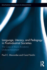 Language, Literacy, and Pedagogy in Postindustrial Societies: The Case of Black Academic Underachievement book cover