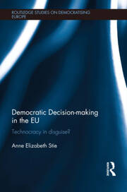 Democratic Decision-making in the EU: Technocracy in Disguise? book cover