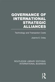 Governance of International Strategic Alliances (RLE International Business): Technology and Transaction Costs book cover