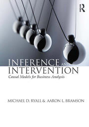 Inference and Intervention: Causal Models for Business Analysis book cover