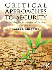 Critical Approaches to Security: An Introduction to Theories and Methods book cover