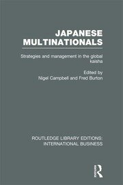 Japanese Multinationals (RLE International Business): Strategies and Management in the Global Kaisha book cover