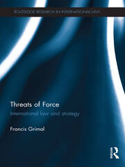 Threats of Force: International Law and Strategy book cover