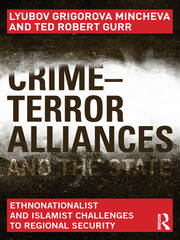 Crime-Terror Alliances and the State: Ethnonationalist and Islamist Challenges to Regional Security book cover