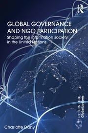 Global Governance and NGO Participation: Shaping the information society in the United Nations book cover