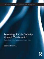 Reforming the UN Security Council Membership: The illusion of representativeness book cover